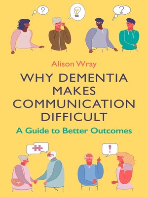 cover image of Why Dementia Makes Communication Difficult